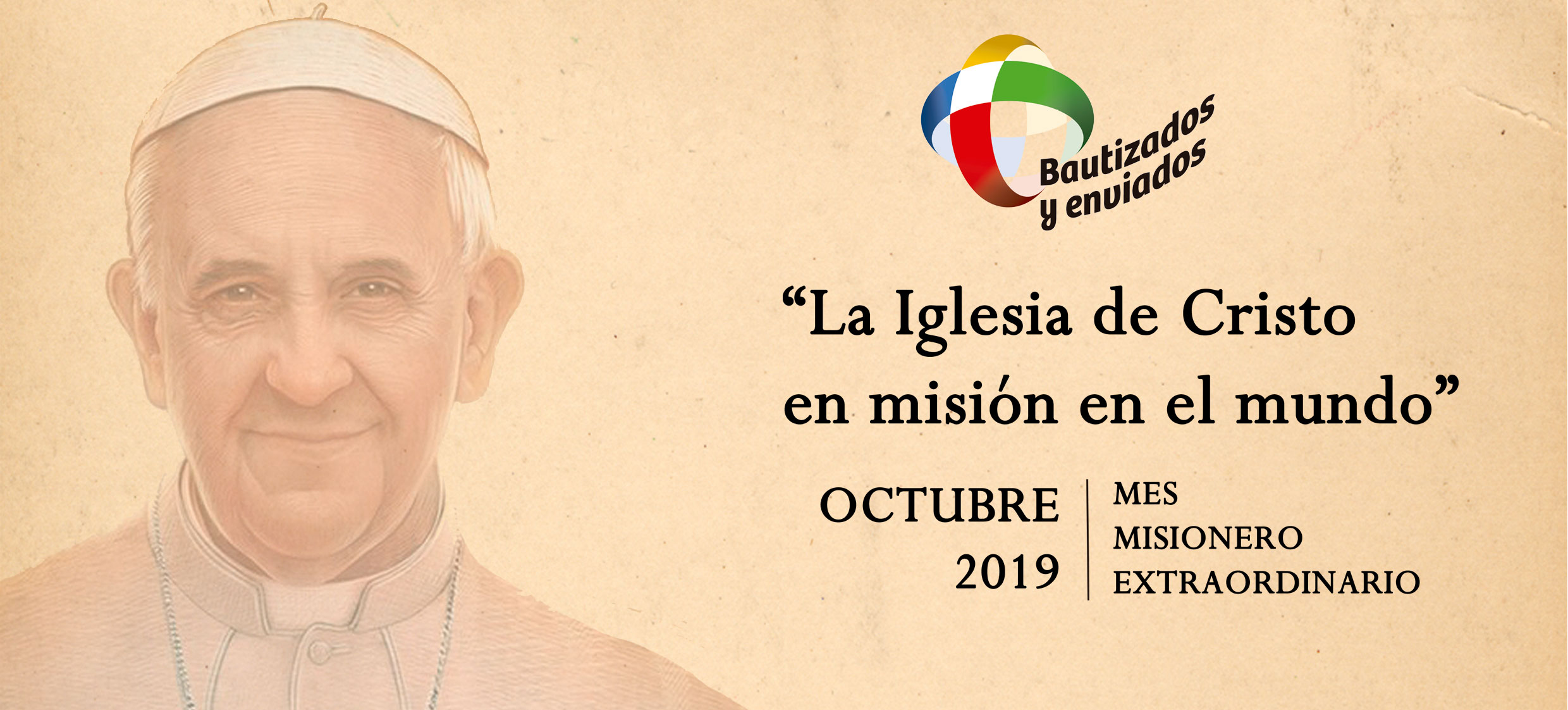 Mes Misionero Extraordinario – «Bautizados y enviados» Mes Misionero Extraordinario – «Bautizados y enviados»